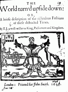The World Turned Upside Down. Radical pamphlet of the 1640's